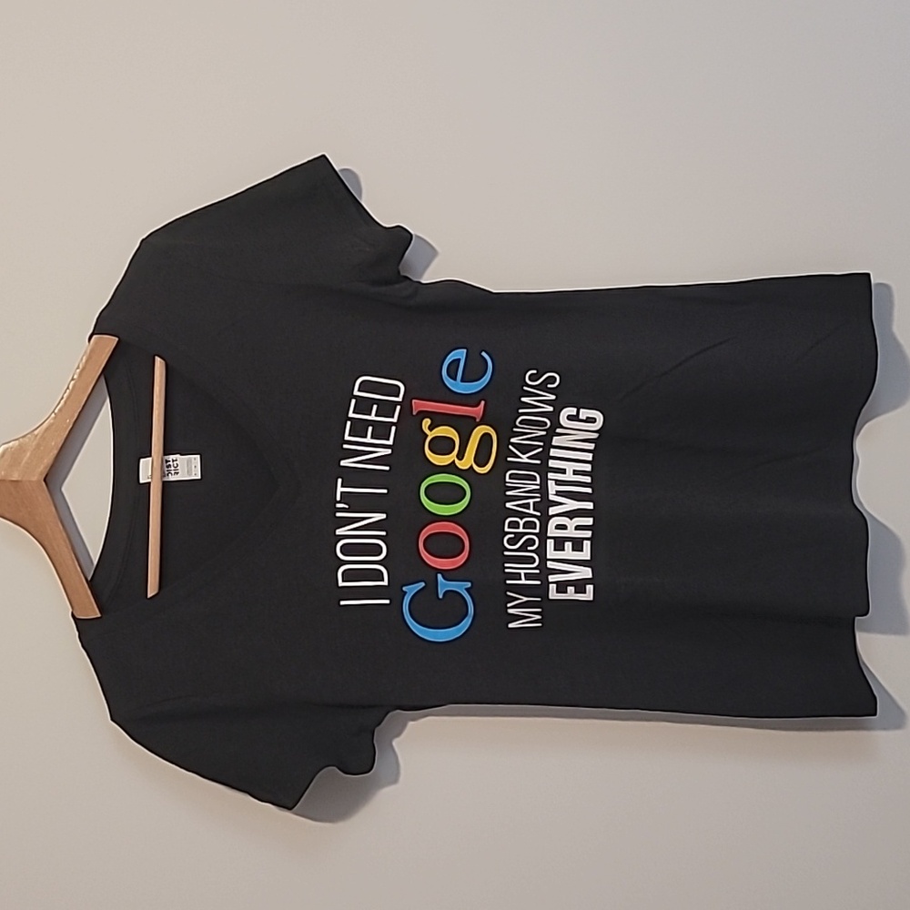 “I Don’t Need Google, My Husband Knows Everything” tee shirt Medium Gray V Neck